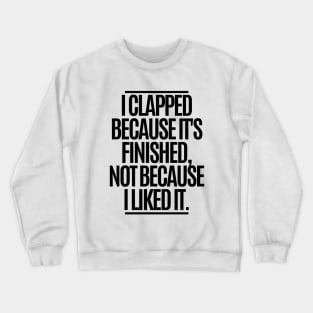 Oh well! Whatever... Crewneck Sweatshirt